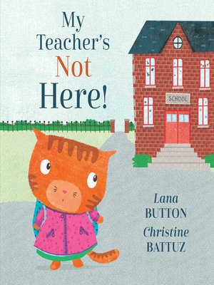 cover image of My Teacher's Not Here!